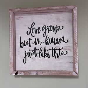 “Love grows best in houses just like these”. Rustic distressed shadow box art